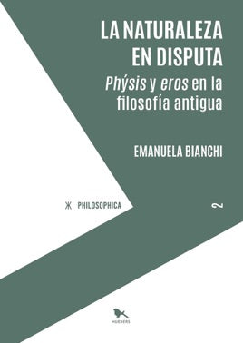 Libro La Naturaleza En Disputa Physis Y Eros E