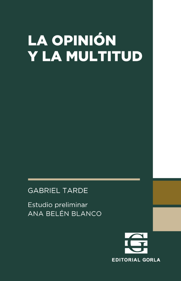 La Opinion Y La Multitud - Tarde Gabrial - Gorla