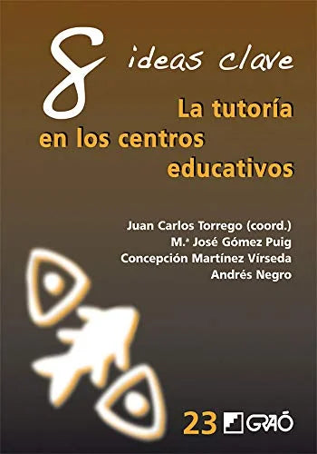 Libro 8 IDEAS CLAVE LA TUTORIA EN LOS CENTROS de TORREGO JUAN CARLOS en Colombia, pedagogia