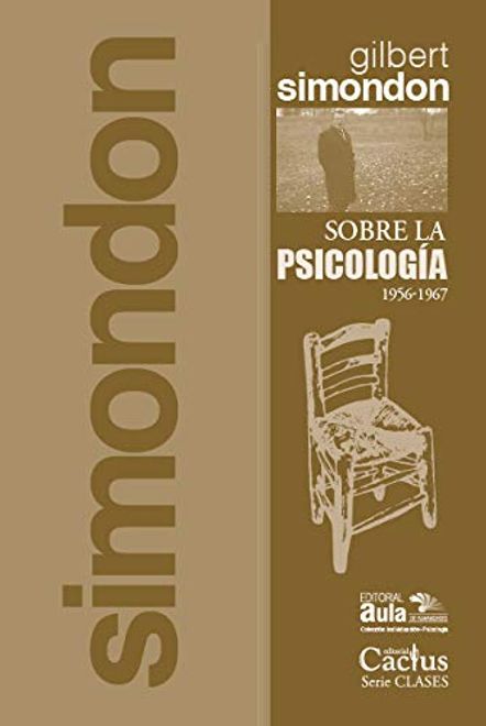 Sobre La Psicologia 1956 1967 - Simondon Gilbert - Cactus