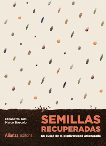 Libro SEMILLAS RECUPERADAS: EN BUSCA DE LA BIODIVERSIDAD AMENAZADA de TOLA ELISABETTA MARCO BOSCOLO en Colombia, agropecuaria