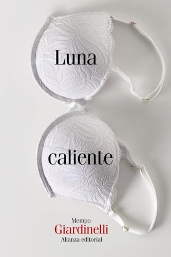 Libro LUNA CALIENTE de GIARDINELLI MEMPO en Colombia, literatura