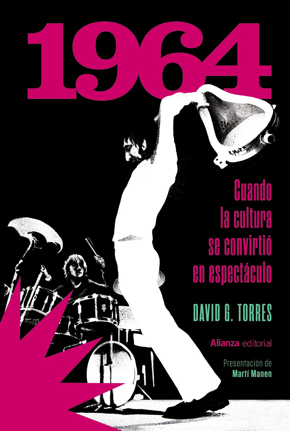 Libro 1964. Cuando La Cultura Se Convirtió En