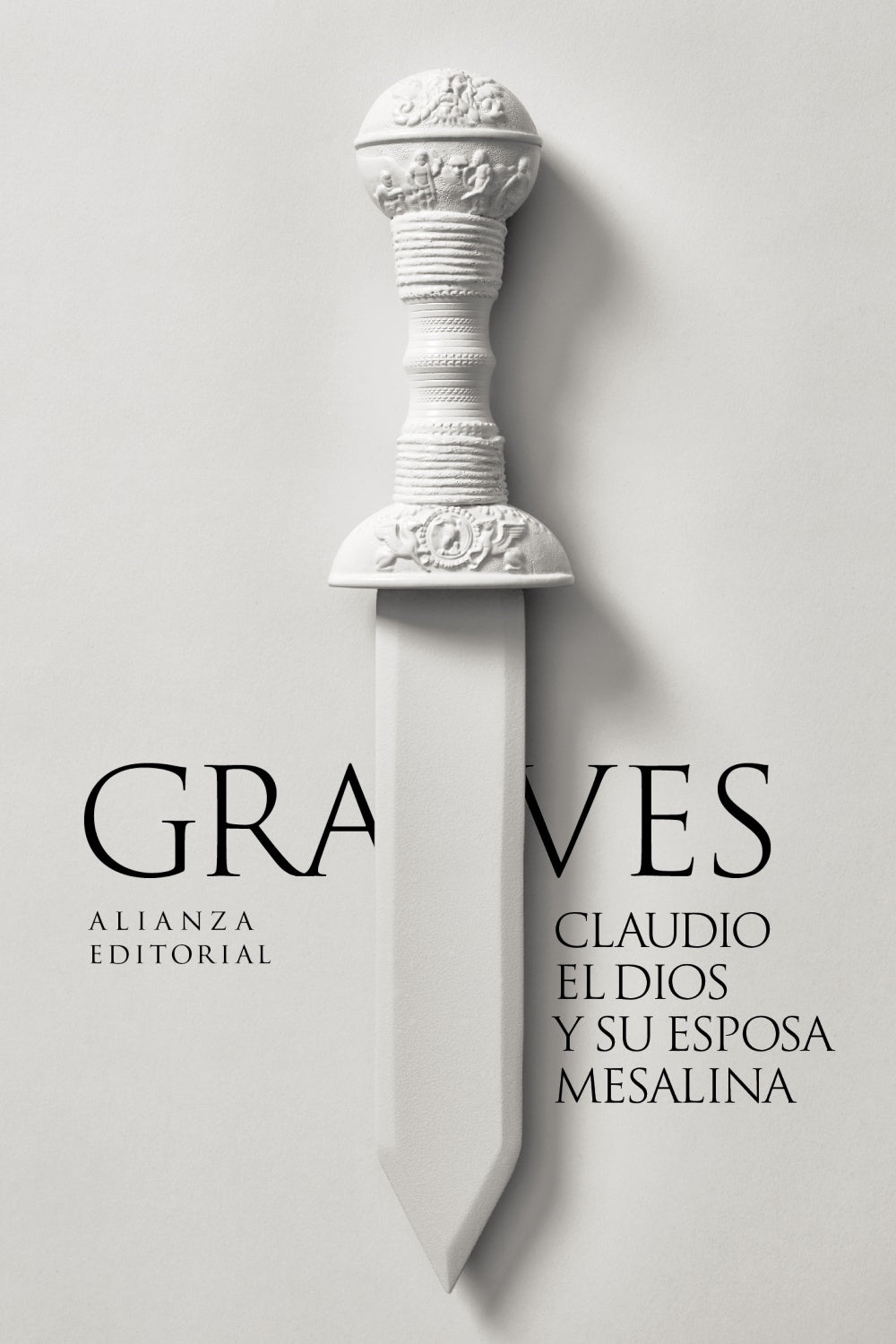 Claudio El Dios Y Su Esposa Mesalina - Graves Robert - Alianza