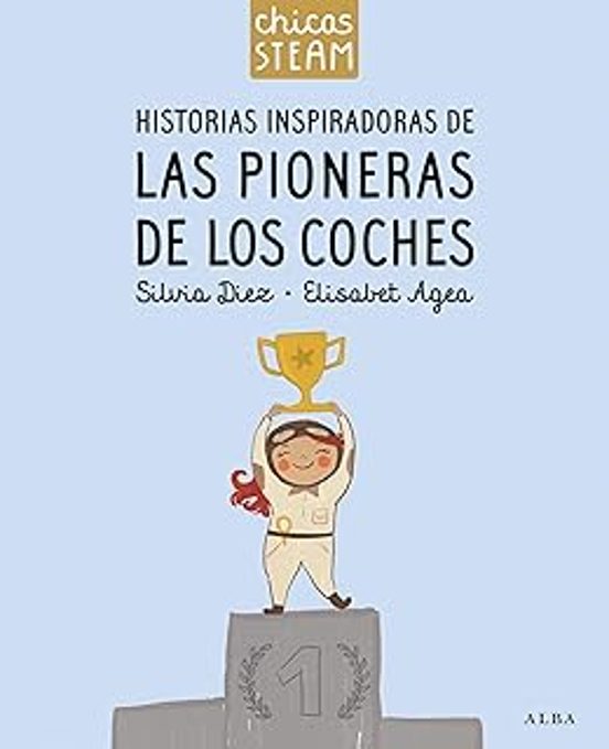 Libro CHICAS STEAM. HISTORIAS INSPIRADORAS DE LAS PIONERAS DE LOS COCHES de DIEZ SILVIA en Colombia, juvenil