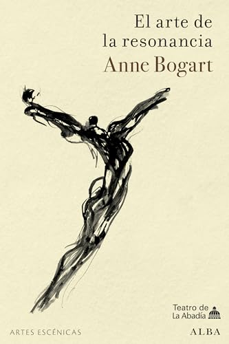 Libro EL ARTE DE LA RESONANCIA de BOGART ANNE en Colombia, teatro