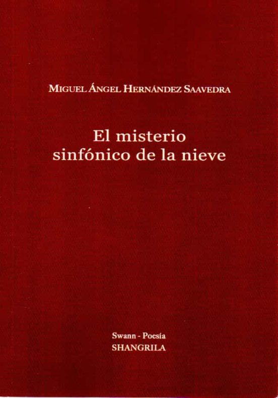 Libro MISTERIO SINFONICO DE LA NIEVE de HERNANDEZ SAAVEDRA MIGUEL A en Colombia, poesia