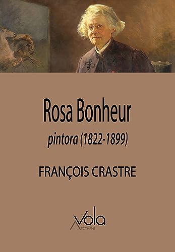 Libro ROSA BONHEUR PINTORA (1822 1899) de CRASTRE FRANÇOIS en Colombia, arte