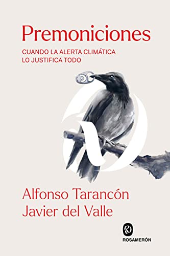Libro PREMONICIONES CUANDO UNA ALERTA CLIMATICA LO JUSTIFICA TODO de TARANCON ALFONSO JAVIER DEL VA en Colombia, ecologia