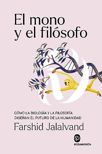 Libro EL MONO Y EL FILOSOFO COMO LA BIOLOGIA Y LA FILOSOFIA DISENAN EL FUTURO DE LA HUMANIDAD de JALALVAND FARSHID en Colombia, filosofia