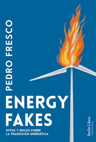 Libro ENERGY FAKES MITOS Y BULOS SOBRE LA TRANSICION ENERGETICA de FRESCO PEDRO en Colombia, ecologia