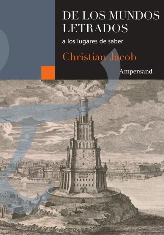Libro DE LOS MUNDOS LETRADOS A LOS LUGARES DE SABER de JACOB CHRISTIAN en Colombia, historia