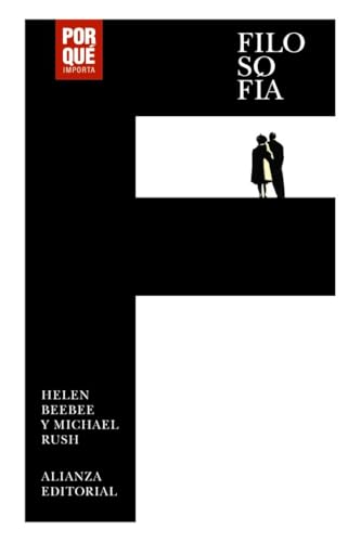 Libro FILOSOFIA POR QUE IMPORTA? de BEEBEE HELEN Y RUSH MICHAEL en Colombia, filosofia