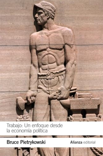 Libro TRABAJO: UN ENFOQUE DESDE LA ECONOMIA POLITICA de PIETRYKOWSKI BRUCE en Colombia, economia