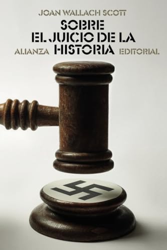 Libro SOBRE EL JUICIO DE LA HISTORIA de WALLACH SCOTT JOAN WALLACH SCOTT en Colombia, historia