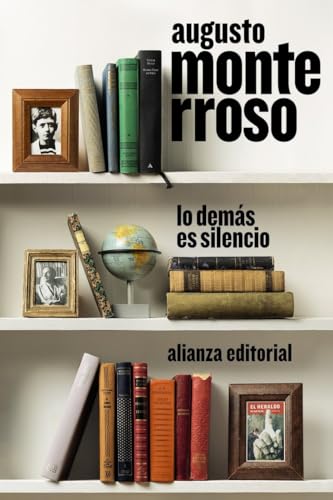 Libro LO DEMAS ES SILENCIO de MONTERROSSO AUGUSTO en Colombia, literatura