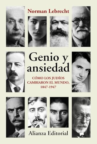 Libro GENIO Y ANSIEDAD COMO LOS JUDIOS CAMBIARON EL MUNDO 1847 1947 de NORMAN LEBRECHT en Colombia, historia
