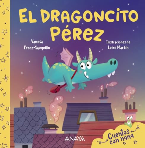 Libro EL DRAGONCITO PEREZ CUENTOS CON NANA de VANESA PEREZ SAUQUILLO en Colombia, infantil