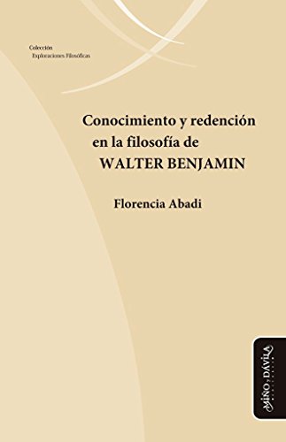 Libro CONOCIMIENTO Y REDENCION EN LA FILOSOFIA DE WALTER BENJAMIN de ABADI- FLORENCIA; ABADI- FLORE en Colombia, filosofia