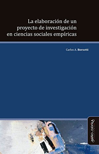 Libro LA ELABORACION DE UN PROYECTO DE INVESTIGACION EN CIENCIAS SOCIALES EMPIRICAS de BORSOTTI CARLOS A. en Colombia, investigacion