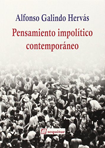 Libro PENSAMIENTO IMPOLITICO CONTEMPORANEO de GALINDO HERVAS ALFONSO en Colombia, politica