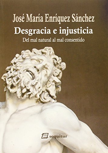 Libro DESGRACIA E INJUSTICIA DEL MAL NATURAL de ENRIQUEZ SANCHEZ JOSE MARIA en Colombia, sociologia