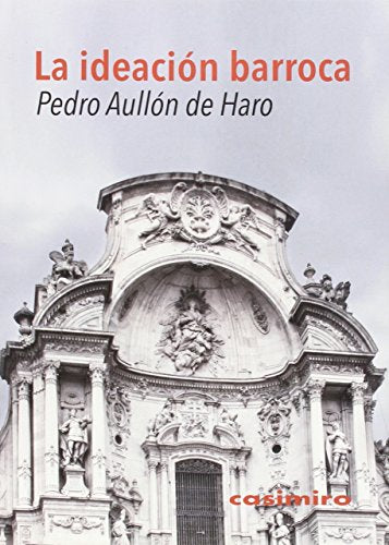 Libro LA IDEACION BARROCA de AULLON DE HARO PEDRO en Colombia, estetica