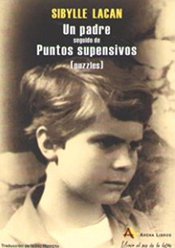 Libro UN PADRE SEGUIDO DE PUNTOS SUSPENSIVOS de LACAN SIBYLLE en Colombia, psicoanalisis
