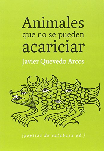 Libro ANIMALES QUE NO SE PUEDEN ACARICIAR de QUEVEDO ARCOS JAVIER en Colombia, ensayo
