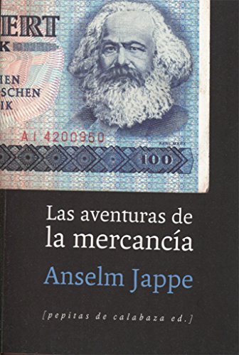 Libro LAS AVENTURAS DE LA MERCANCIA de ANSELM JAPPE en Colombia, sociologia