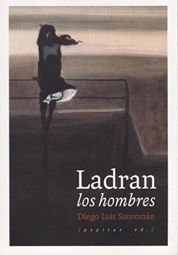 Libro LADRAN LOS HOMBRES de SANROMAN DIEGO LUIS en Colombia, literatura