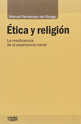Libro ETICA Y RELIGION L A INSUFICIENCIA DE L de MANUEL FERNANDEZ en Colombia, etica