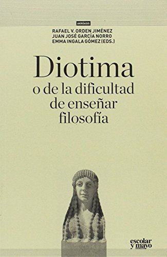 Libro DIOTIMA O DE LA DIFICULTAD DE ENSEÑAR FILOSOFIA de ORDEN JIMENEZ RAFAEL en Colombia, filosofia