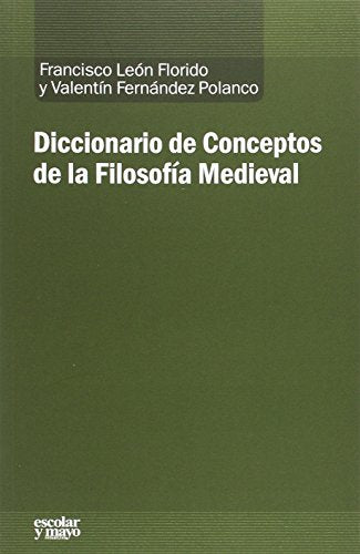 Libro DICCIONARIO DE CONCEPTOS DE LA FILOSOFIA MEDIEVAL de FRANCISCO LEON FLORIDO en Colombia, historia