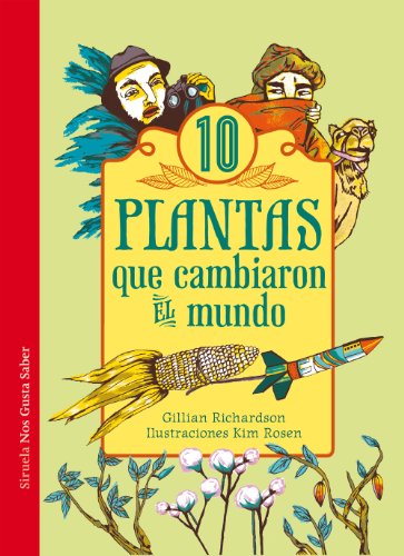Libro 10 PLANTAS QUE CAMBIARON EL MUNDO de RICHARDSON GILLIAN en Colombia, biologia