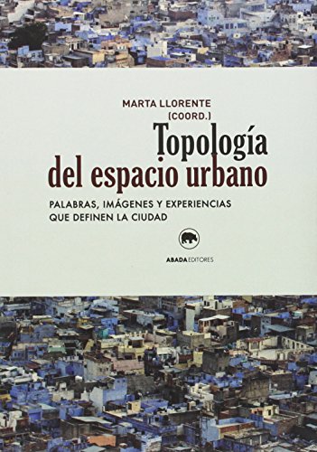 Libro TOPOLOGIA DEL ESPACIO URBANO de LLORENTE MARTA en Colombia, urbanismo