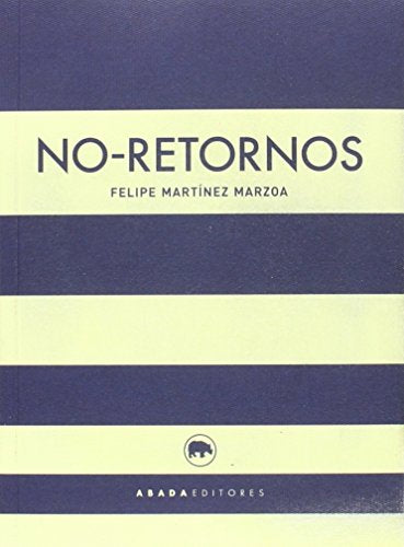 Libro NO RETORNOS de MARTINEZ MARZOA en Colombia, filosofia
