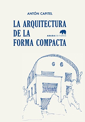 Libro LA ARQUITECTURA DE LA FORMA COMPACTA de CAPITEL ANTON en Colombia, arquitectura