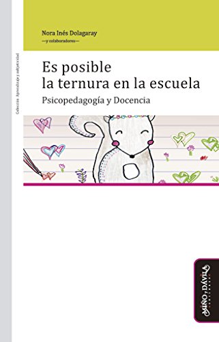 Libro ES POSIBLE LA TERNURA EN LA ESCUELA? de DOLOGARAY NORA INES en Colombia, pedagogia