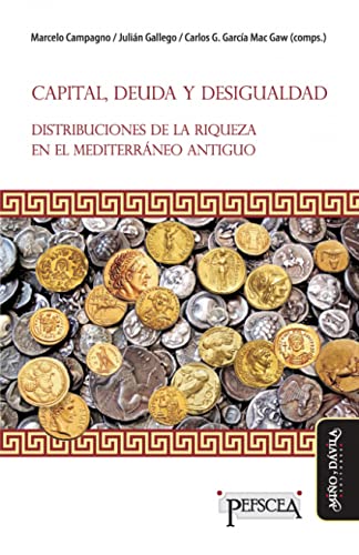 Libro CAPITAL DEUDA Y DESIGUALDAD DISTRIBUCIONES DE LA RIQUEZA EN EL MEDITERRANEO ANTIGUO de CAMPAGNO MARCELO Y OTROS en Colombia, historia