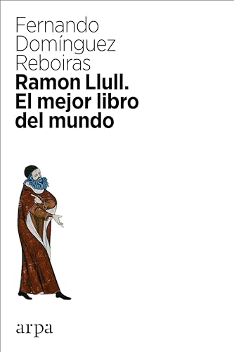 Libro RAMON LLULL: EL MEJOR LIBRO DEL MUNDO de DOMINGUEZ BEBOIRAS FERNANDO en Colombia, filosofia