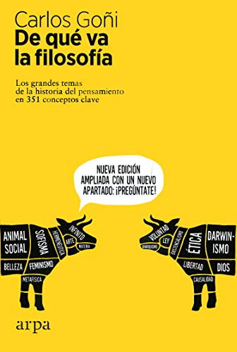 Libro DE QUE VA LA FILOSOFIA: LOS GRANDES TEMAS DE LA HISTORIA DEL PENSAMIENTO EN 351 CONCEPTOS CLAVES de GOÑI CARLOS en Colombia, filosofia