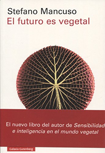 Libro EL FUTURO ES VEGETAL de MANCUSO STEFANO en Colombia, biologia