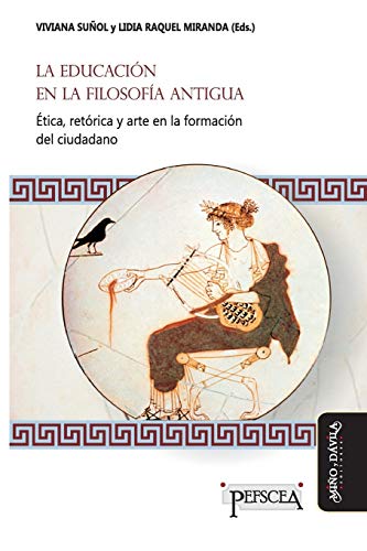 Libro LA EDUCACION EN LA FILOSOFIA ANTIGUA de SUÑOL VIVIANA Y RAQUEL LIDIA en Colombia, pedagogia