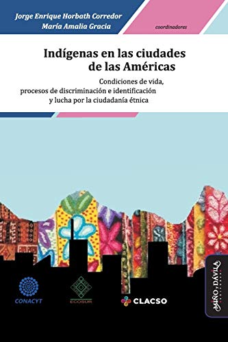 Libro INDIGENAS EN LAS CIUDADES DE LAS AMERICAS de HORBATH CORREDOR JORGE ENRIQUE en Colombia, antropologia