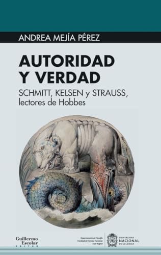 Libro AUTORIDAD Y VERDAD SCHMIT KELSEN Y STRAUSS de MEJIA PEREZ ANDREA en Colombia, filosofia