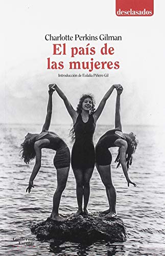 Libro EL PAIS DE LAS MUJERES de PERHINS GILMAN CHARLOTTE en Colombia, literatura