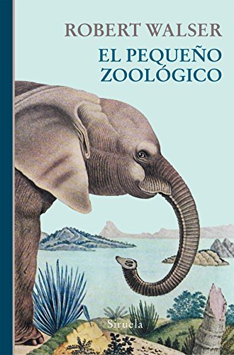 Libro EL PEQUENO ZOOLOGICO de WALSER ROBERT en Colombia, literatura