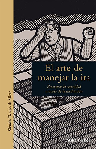 Libro EL ARTE DE MANEJAR LA IRA de FISCHER MIKE en Colombia, ensayo