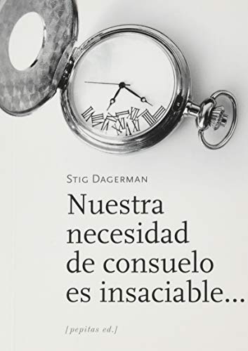 Libro NUESTRA NECESIDAD DE CONSUELO ES INSACIABLE de DAGERMAN STIG en Colombia, ensayo
